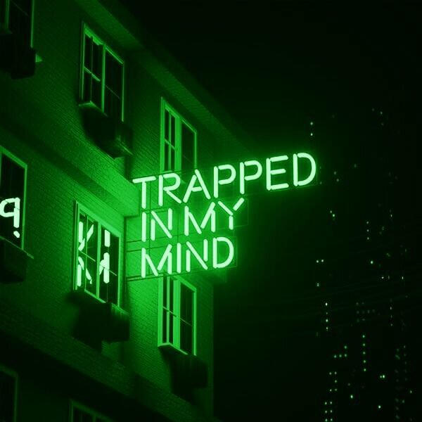 Sometimes, you were trapped in your own mind.